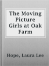 Imagen de portada para The Moving Picture Girls at Oak Farm